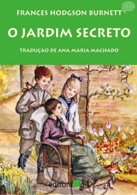 Frances Hodgson Burnett — O Jardim Secreto