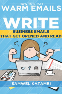 Samwel Katambi — How to Craft Warm Emails