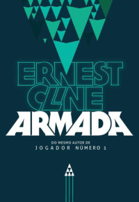 Ernest Cline — Armada
