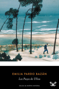 Emilia Pardo Bazán — Los Pazos de Ulloa (ed. Marina Mayoral)