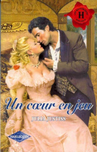 Justiss, Julia [Justiss, Julia] — The Wellingford 1 - Un coeur en jeu