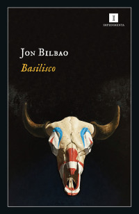 Jon Bilbao [Jon Bilbao] — Basilisco