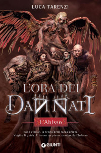 Luca Tarenzi [Tarenzi, Luca] — L’ora dei dannati. L’Abisso