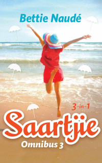 Bettie Naudé — Saartjie: Omnibus 3