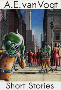 A. E. van Vogt — Short Stories