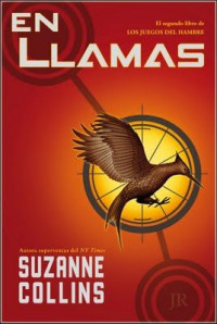 Suzanne Collins — (Los Juegos Del Hambre 02) En Llamas