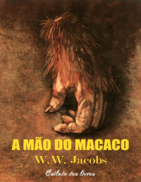 W. W. Jacobs — A mão do macaco