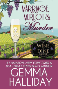 Gemma Halliday — Marriage, Merlot & Murder