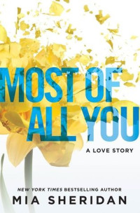 Mia Sheridan — Most of All You