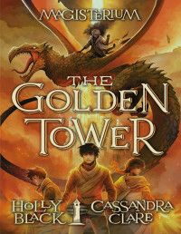 Holly Black, Cassandra Clare — The Golden Tower