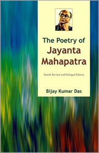 Bijay Kumar Das — Poetry of Jayanta Mahapatra