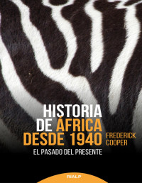 FREDERICK COOPER — Historia De África Desde 1940