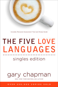 Gary D. Chapman — Five Love Languages Singles Edition