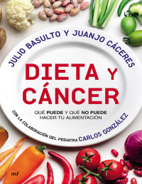 Julio Basulto — Dieta y cáncer