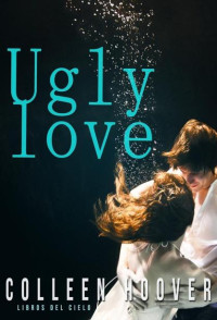 Colleen Hoover — Ugly Love