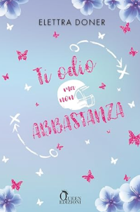 Elettra Doner — Ti odio ma non abbastanza