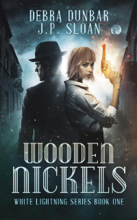 Debra Dunbar & J. P. Sloan [Dunbar, Debra & Sloan, J. P.] — Wooden Nickels