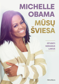 Michelle Obama — Mūsų šviesa