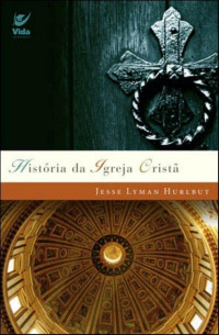 Jesse Lyman Hurlbut — História da Igreja Cristã
