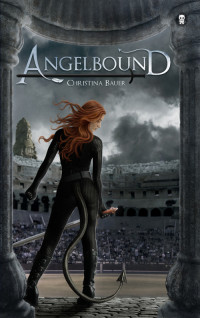 Christina Bauer [Bauer, Christina] — Angelbound
