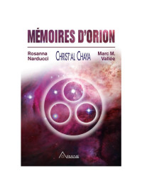 Rosanna Narducci & Marc M. Vallée [Narducci, Rosanna] — Mémoires d'Orion