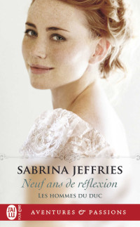 JEFFRIES, Sabrina [JEFFRIES, Sabrina] — Neuf ans de réflexion