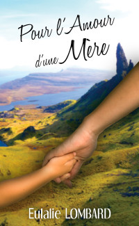 Eulalie Lombard — Pour l'amour d'une mère