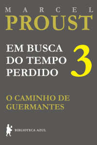 Marcel Proust — O caminho de Guermantes