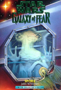 John Whitman — Star Wars: Galaxy of Fear 09: Spore