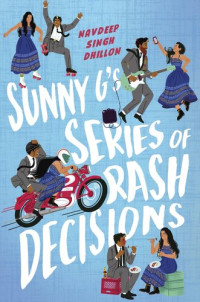 Navdeep Singh Dhillon — Sunny G's Series of Rash Decisions