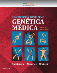 Robert L. Nussbaum & Roderick R. McInnes & Huntington F. Willard — Thompson & Thompson Genética Médica, 8ª Edição