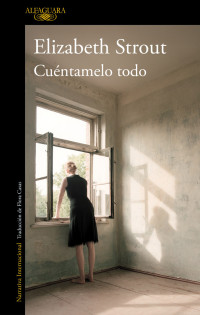 Elizabeth Strout — Cuéntamelo todo