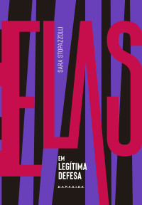 Sara Stopazzolli — Elas em Legítima Defesa