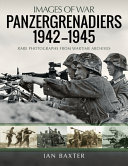 Ian Baxter — Panzergrenadiers 1942–1945