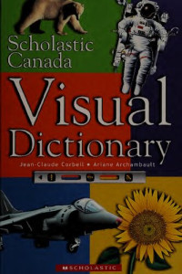 Jean-Claude Corbeil, Ariane Archambault — Scholastic Canada Visual Dictionary