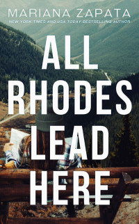 Mariana Zapata — All Rhodes Lead Here