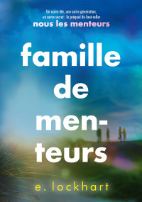E. Lockhart — Famille de menteurs