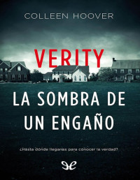 Colleen Hoover — Verity. La sombra de un engaño