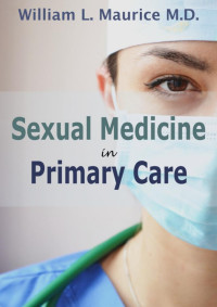 William L. Maurice [Maurice, William L.] — Sexual Medicine in Primary Care