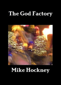 Mike Hockney — The God Factory