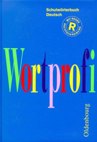 Josef Greil — Wortprofi: Schulwörterbuch Deutsch