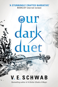 V. E. Schwab — Our Dark Duet
