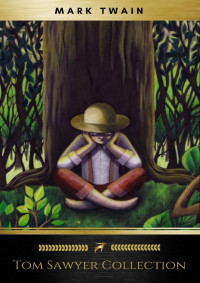 Mark Twain, Samuel Clemens — The Adventures of Tom Sawyer Anthology