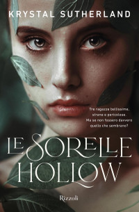 Krystal Sutherland — Le sorelle Hollow