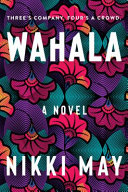 May, Nikki — Wahala: A Novel