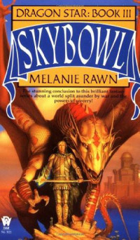 Melanie Rawn [Rawn, Melanie] — Skybowl