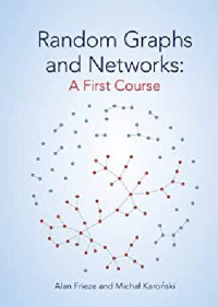 Alan Frieze, Michał Karoński — Random Graphs and Networks: A First Course