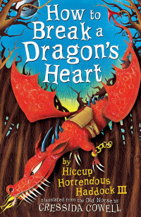 Cressida Cowell — How to Train Your Dragon: How to Cheat a Dragon's Curse