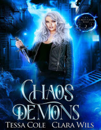 Tessa Cole & Clara Wils — Chaos Demons (The Secrets Gods Keep Book 2)