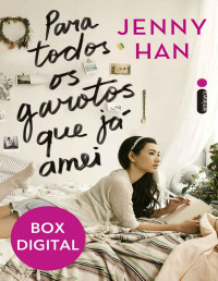 Jenny Han — Box Para todos os garotos que já amei